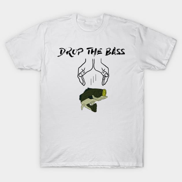 Drop The Bass T-Shirt by Barnyardy